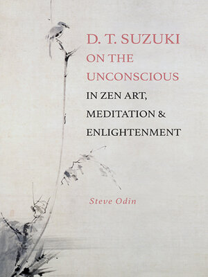 cover image of D. T. Suzuki on the Unconscious in Zen Art, Meditation, and Enlightenment